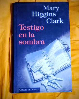 Libro "Testigo en la sombra" di Mary Higgins Clark