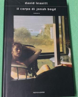 Il corpo di Jonah Boyd.  David Leavitt. 1 Edizione