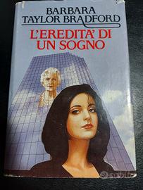 L'eredità di un sogno - Barbara Taylor Bradford