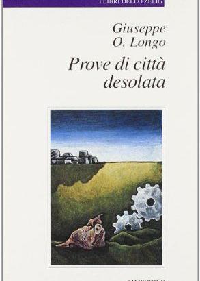 G. O. Longo - Prove di città desolata