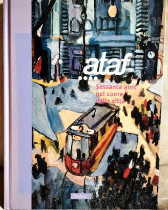 Libro ATAF 60 anni Firenze Storia Trasporti Autobu