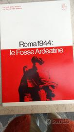 ROMA 1944: LE FOSSE ARDEATINE la Nuova Italia ed.5
