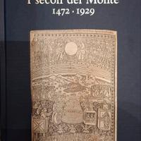 I Secoli del Monte. 1472-1929