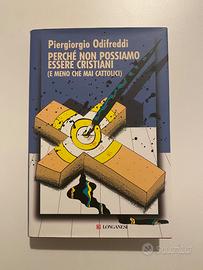 Perché non possiamo essere cristiani - Odifreddi