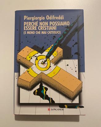 Perché non possiamo essere cristiani - Odifreddi