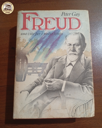 Freud. Una vita per i nostri tempi - Peter Gay