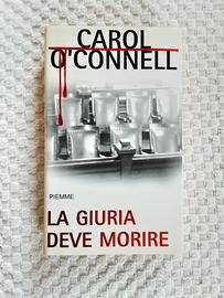 La giuria deve morire di Carol O'connell