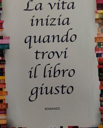 La vita inizia quando trovi il libro giusto 