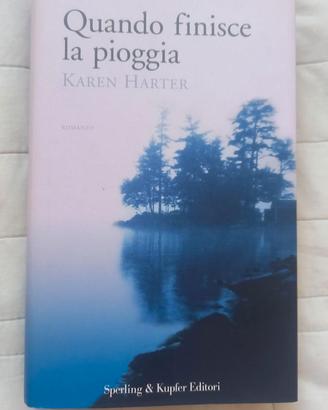 Quando finisce la pioggia  - Karen Harter