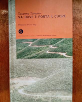 VA' DOVE TI PORTA IL CUORE Susanna Tamaro