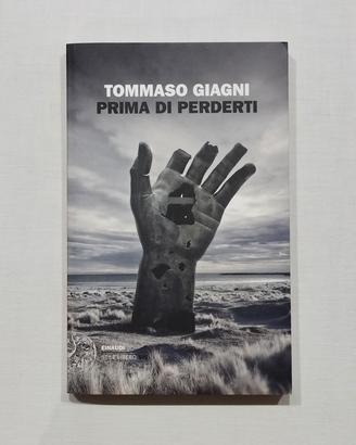 Tommaso Giagni - Prima di perderti - Romanzo 2016 
