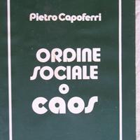 PIETRO CAPOFERRI   -   ORDINE SOCIALE O CAOS