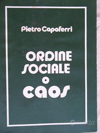 PIETRO CAPOFERRI   -   ORDINE SOCIALE O CAOS