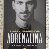 Zlatan Ibrahimovic - io, IBRA + Adrenalina