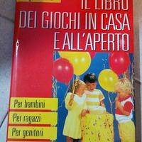 Il libro dei giochi in casa e all'aperto