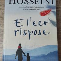 " E l'eco rispose "  (Khaled Hosseini)
