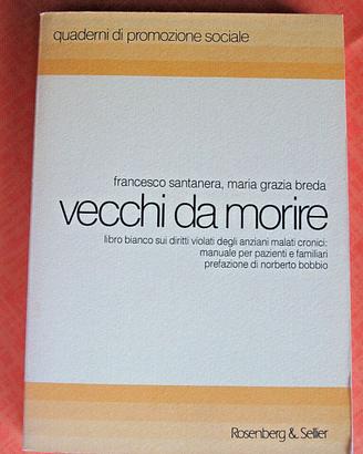 Libro VECCHI DA MORIRE di F. Santanera e M. Breda