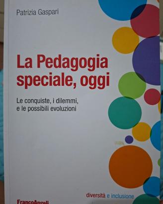 La pedagogia speciale, oggi. P. Gaspari
