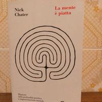 LA MENTE PIATTA - NICK CHATER