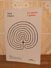 LA MENTE PIATTA - NICK CHATER
