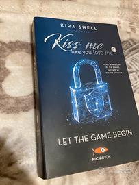 KISS ME LIKE YOU LOVE ME 1