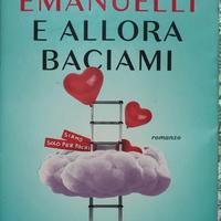 Libro E allora Baciami 