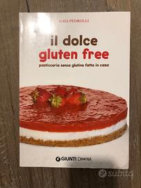 Il dolce Gluten Free - Gaia Pedrolli