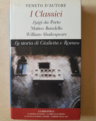 "Veneto d'Autore - I Classici" - Giulietta e Romeo