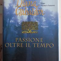 PASSIONE OLTRE IL TEMPO -DIANA GABALDON -OUTLANDER