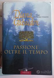 PASSIONE OLTRE IL TEMPO -DIANA GABALDON -OUTLANDER