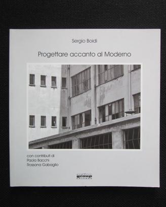 Progettare accanto al moderno, Boidi libro