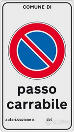 1 cartello stradale " passo carrabile" 25x45 cm