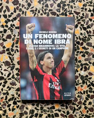 Libro Michele Monina “Un fenomeno di nome Ibra”