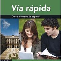 Via rapida Curso intensivo de espanol