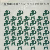 Bronski Beat - Truthdare Doubledare