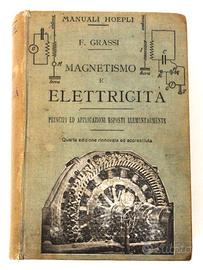 Magnetismo E Elettricità - Hoepli 1911 - Grassi