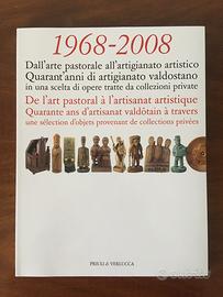 QUARANT’ANNI DI ARTIGIANATO VALDOSTANO 1968-2008