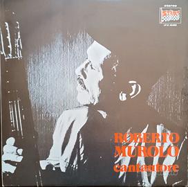 ROBERTO MUROLO - Cantautore - Disco 33 giri Vinile