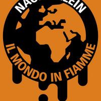 Il mondo in fiamme, di Naomi Klein