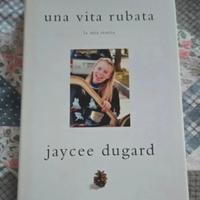jaycee dugard una vita rubata rapimento libro
