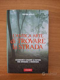 L'antica arte di trovare la strada - T. Gooley