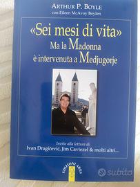 Sei mesi di vita, Medjugorje- A.P.Boyle