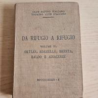 Da Rifugio a Rifugio CAI TCI 1932  Volume III