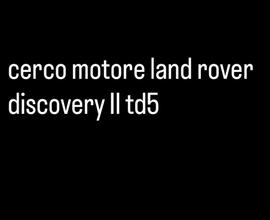 Motore land rover discovery II td5