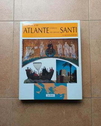 ATLANTE STORICO DEI GRANDI SANTI E DEI FONDATORI