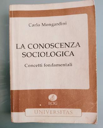 La conoscenza sociologica. Concetti fondamentali.