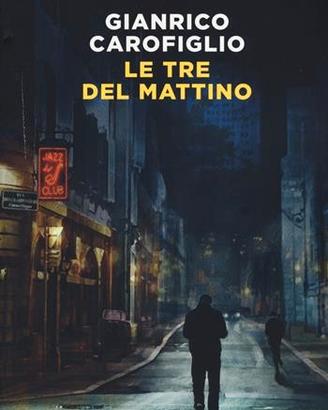 libri Le tre del mattino - Gianrico Carofiglio 