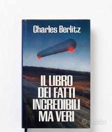 'Il libro dei fatti incrdibili ma veri"di Berlitz
