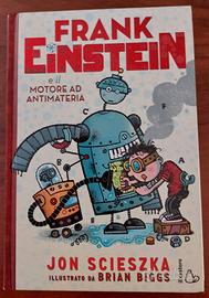Libro Frank Einstein e il motore ad antimateria