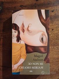 Majgull Axelsson "Io non mi chiamo Miriam"